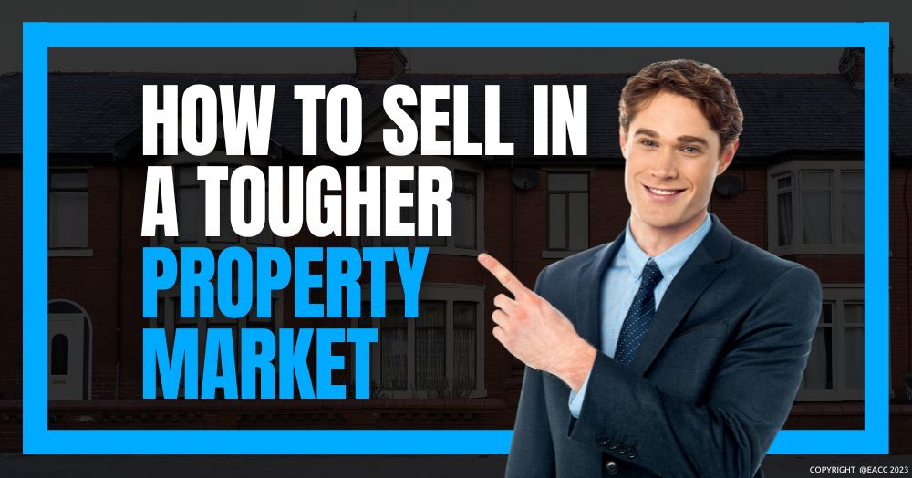 How to Sell in a Tough Property Market