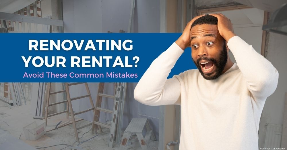 Renovating Your Rental? Avoid These Common Mistakes